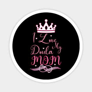 love doula mom Magnet